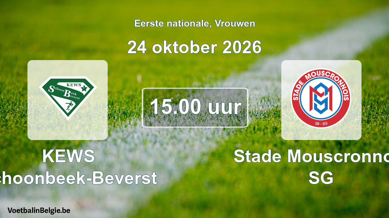 Scheduled match women football: KEWS Schoonbeek-Beverst - Stade Mouscronnois SG (24 October 2026)