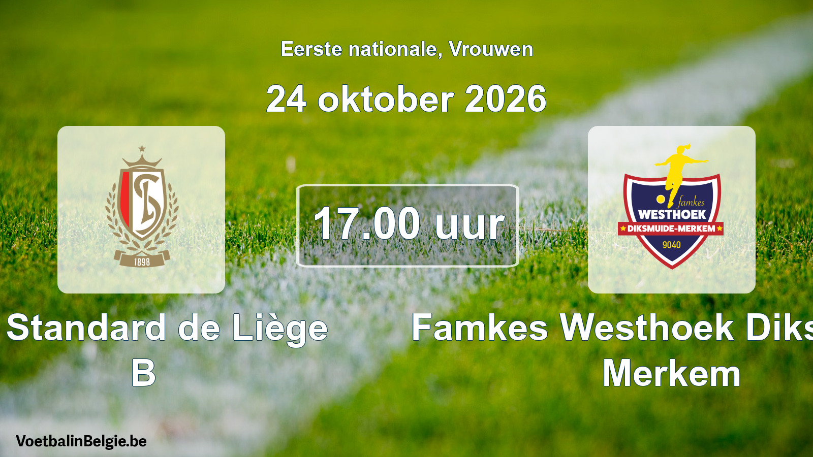 Scheduled match women football: R. Standard de Liège B - Famkes Westhoek Diksmuide Merkem (24 October 2026)