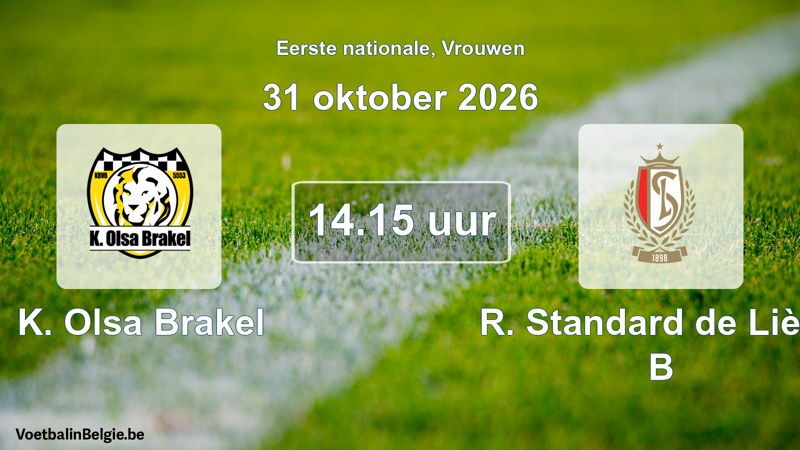 Match prévu football femmes: K. Olsa Brakel - R. Standard de Liège B (31 octobre 2026)
