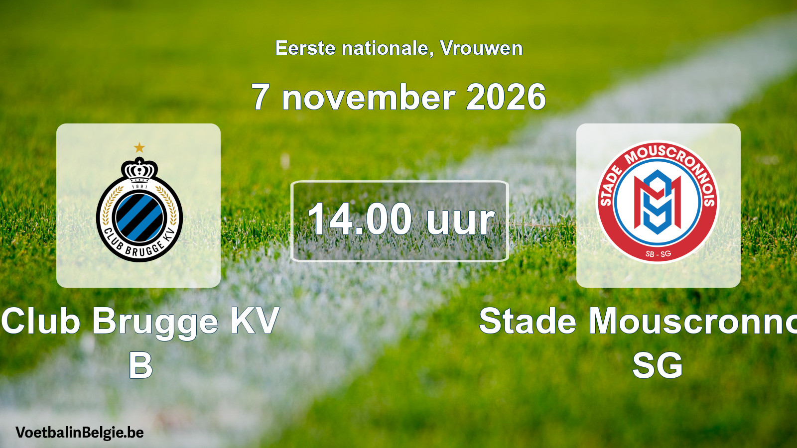 Scheduled match women football: Club Brugge KV B - Stade Mouscronnois SG (7 November 2026)