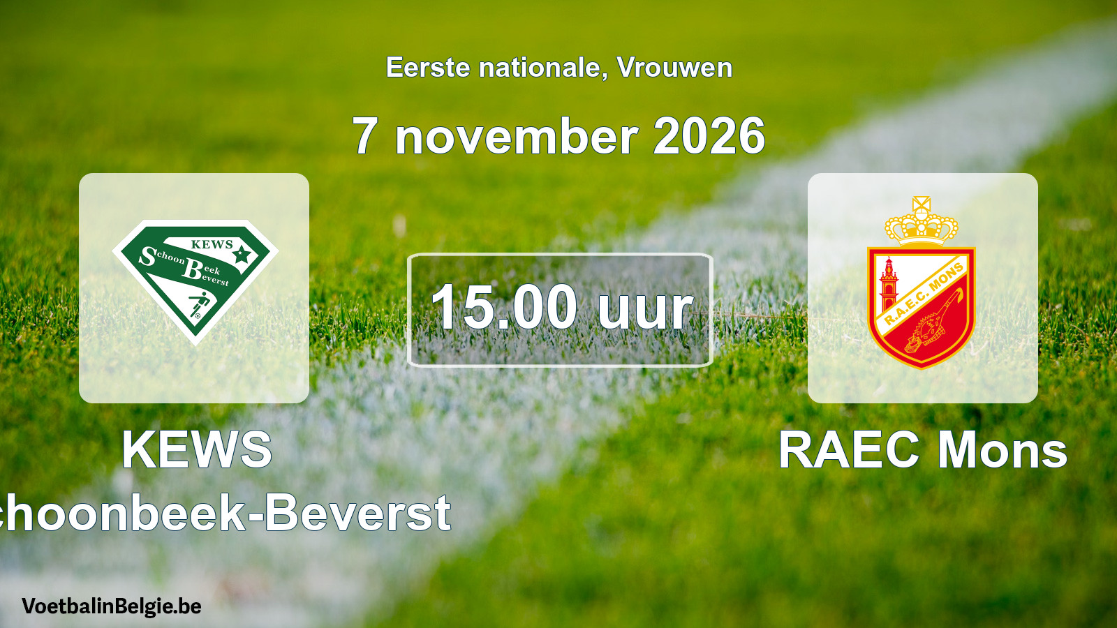 Scheduled match women football: KEWS Schoonbeek-Beverst - RAEC Mons (7 November 2026)