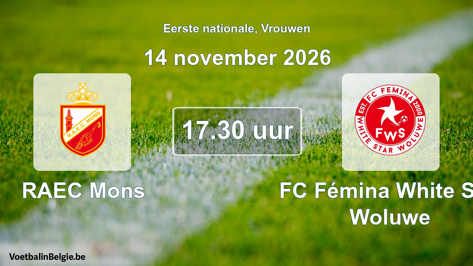 Match prévu football femmes: RAEC Mons - FC Fémina White Star Woluwe (14 novembre 2026)