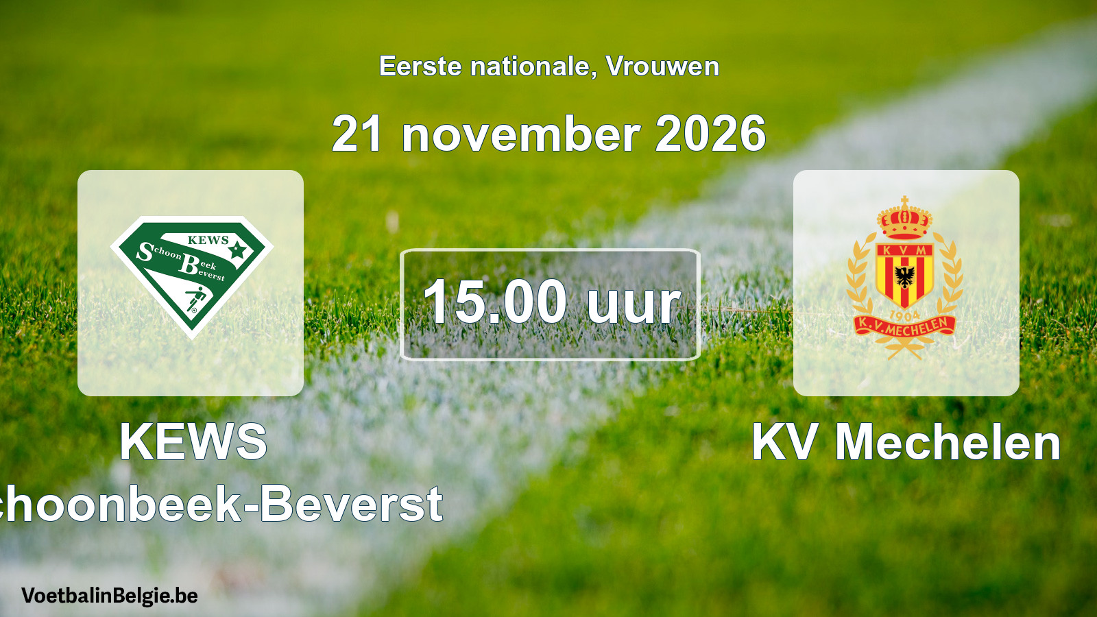 Geplande wedstrijd vrouwenvoetbal: KEWS Schoonbeek-Beverst - KV Mechelen (21 november 2026)