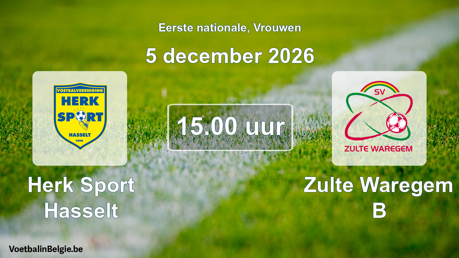Match prévu football femmes: Herk Sport Hasselt - Zulte Waregem B (5 décembre 2026)