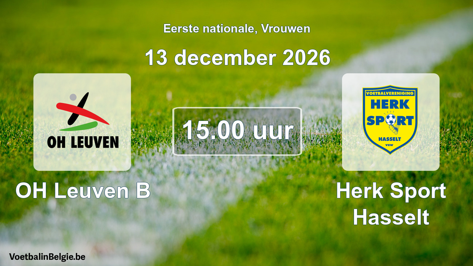 Scheduled match women football: OH Leuven B - Herk Sport Hasselt (13 December 2026)