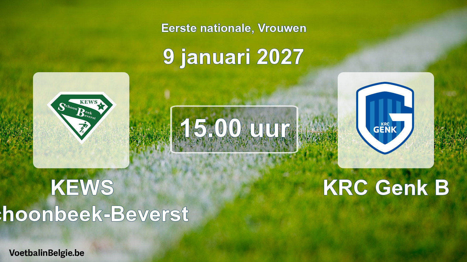 Scheduled match women football: KEWS Schoonbeek-Beverst - KRC Genk B (9 January 2027)