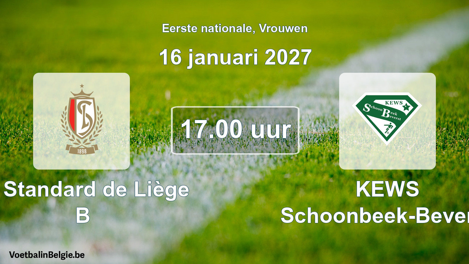 Scheduled match women football: R. Standard de Liège B - KEWS Schoonbeek-Beverst (16 January 2027)