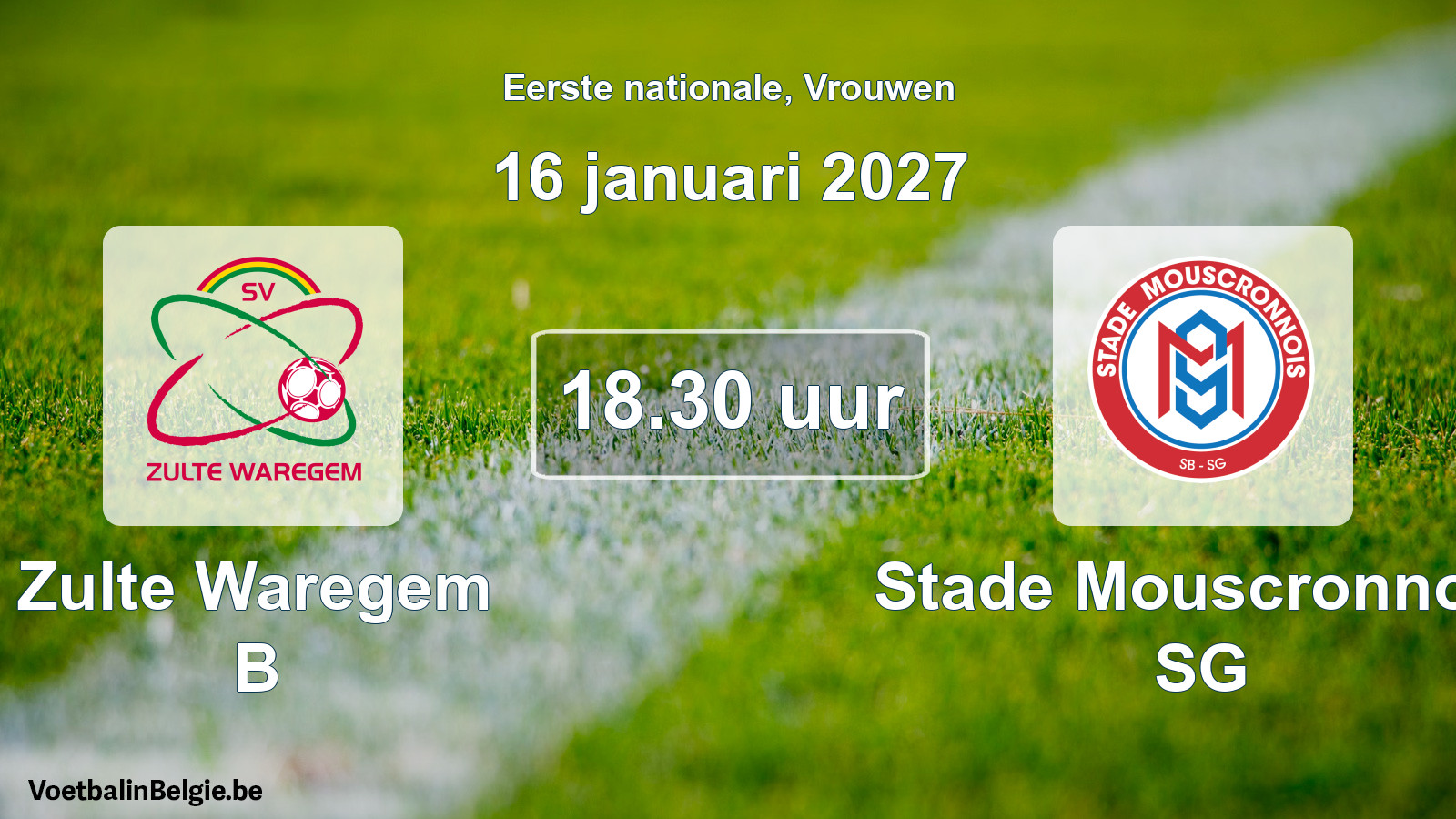 Scheduled match women football: Zulte Waregem B - Stade Mouscronnois SG (16 January 2027)