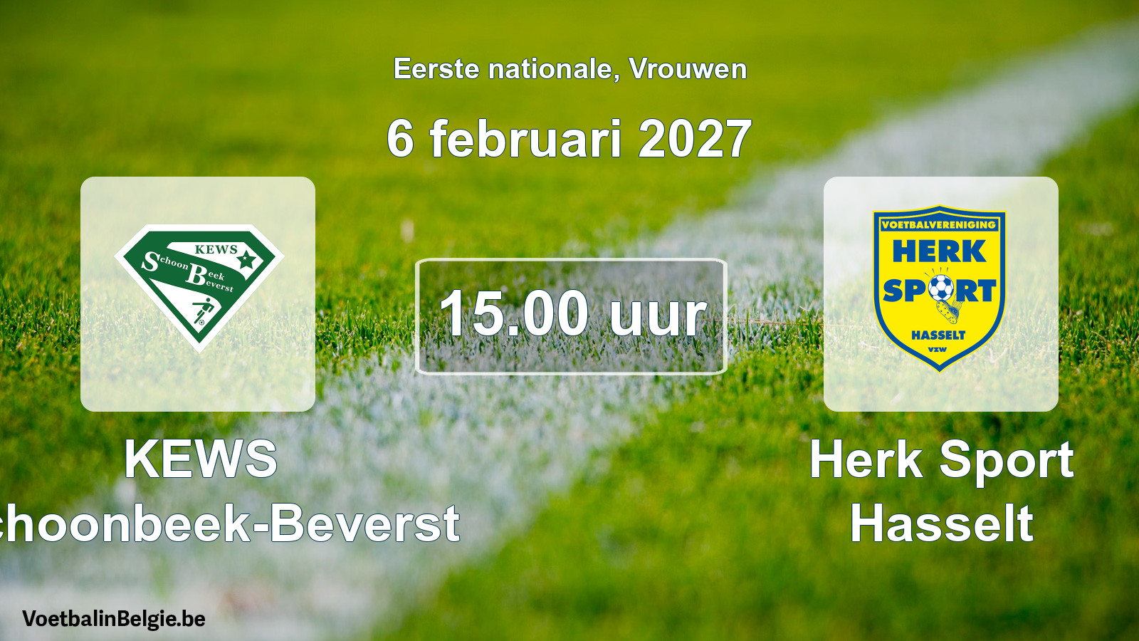 Geplantes Spiel frauen-Fußball: KEWS Schoonbeek-Beverst - Herk Sport Hasselt (6 Februar 2027)