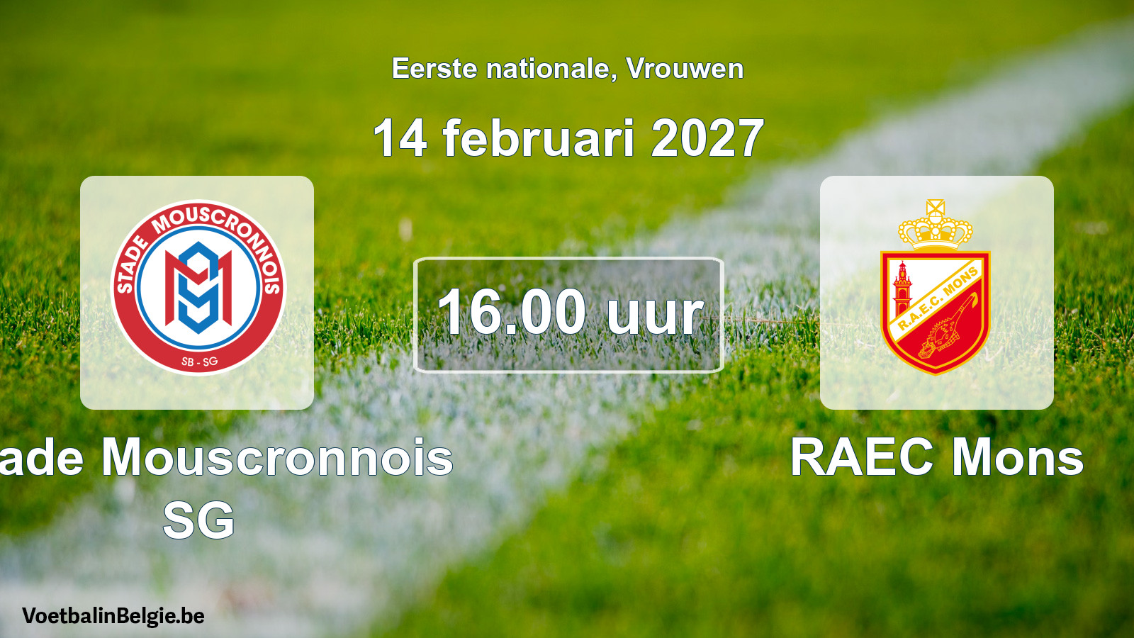 Scheduled match women football: Stade Mouscronnois SG - RAEC Mons (14 February 2027)