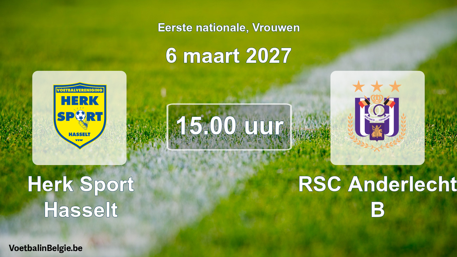 Scheduled match women football: Herk Sport Hasselt - RSC Anderlecht B (6 March 2027)