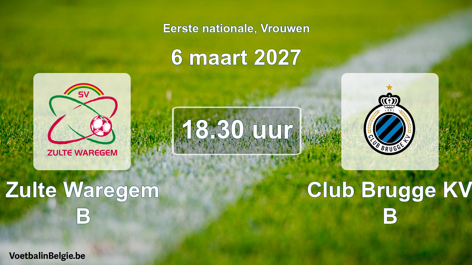 Scheduled match women football: Zulte Waregem B - Club Brugge KV B (6 March 2027)