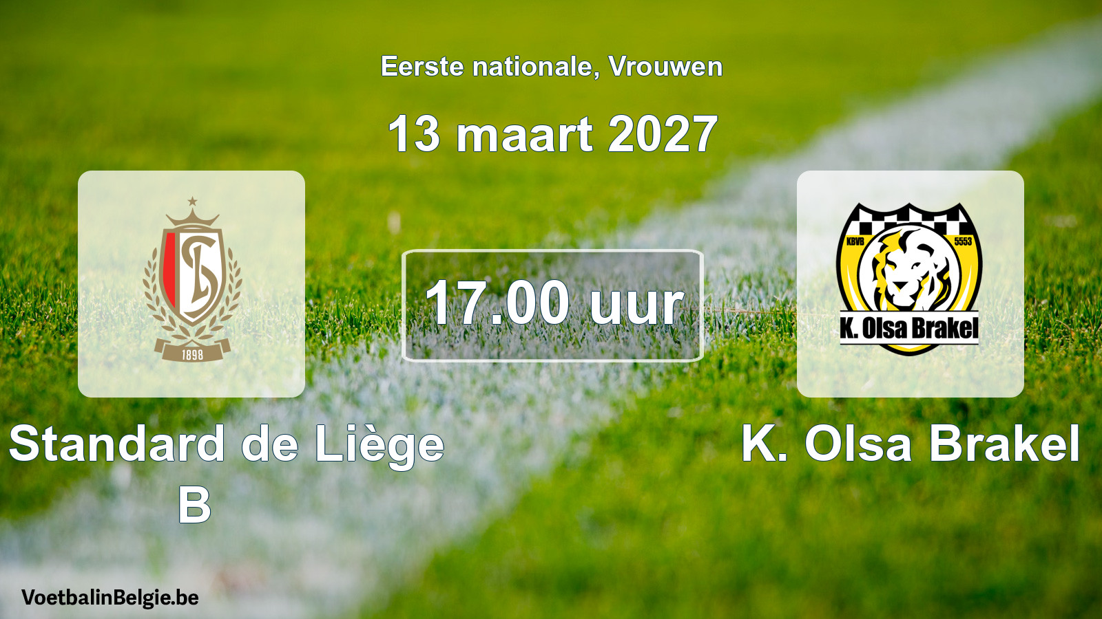 Scheduled match women football: R. Standard de Liège B - K. Olsa Brakel (13 March 2027)