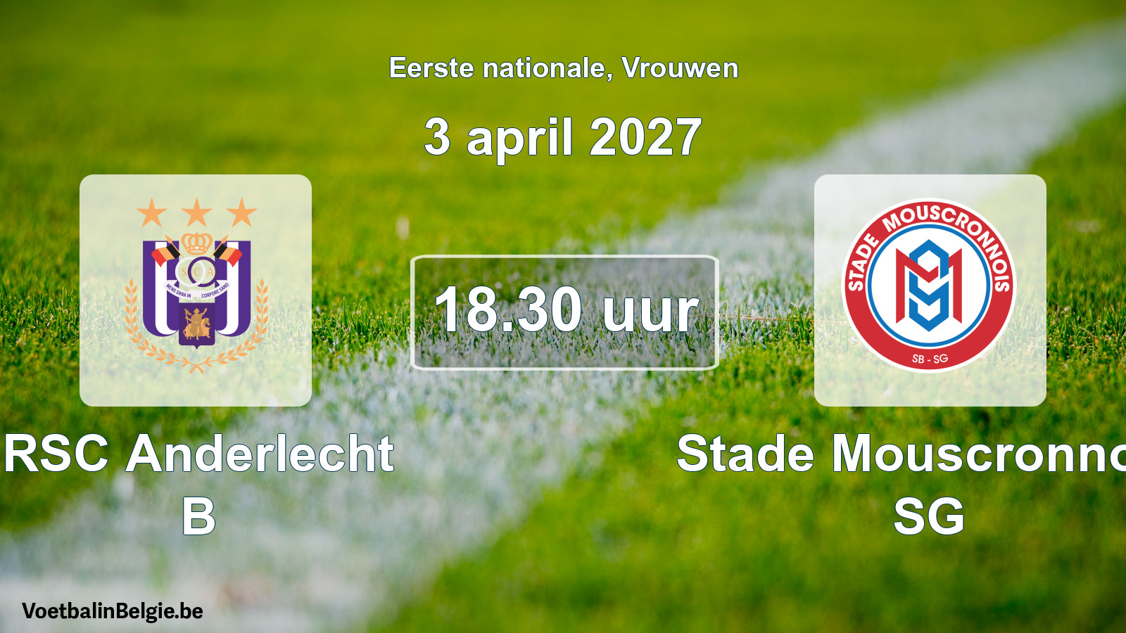 Scheduled match women football: RSC Anderlecht B - Stade Mouscronnois SG (3 April 2027)