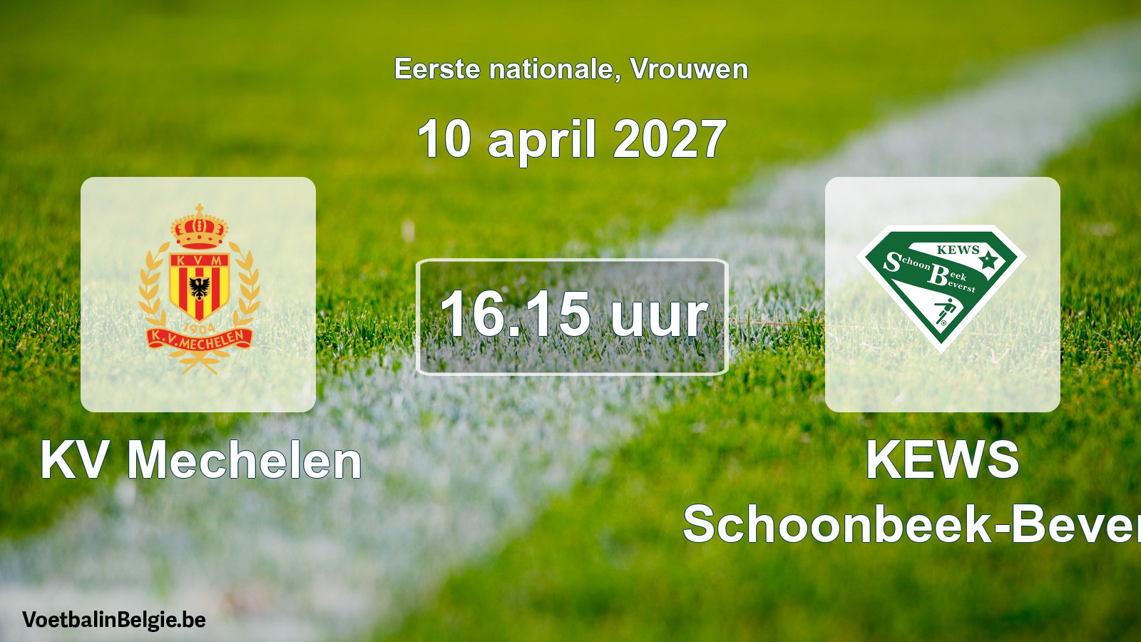 Geplande wedstrijd vrouwenvoetbal: KV Mechelen - KEWS Schoonbeek-Beverst (10 april 2027)