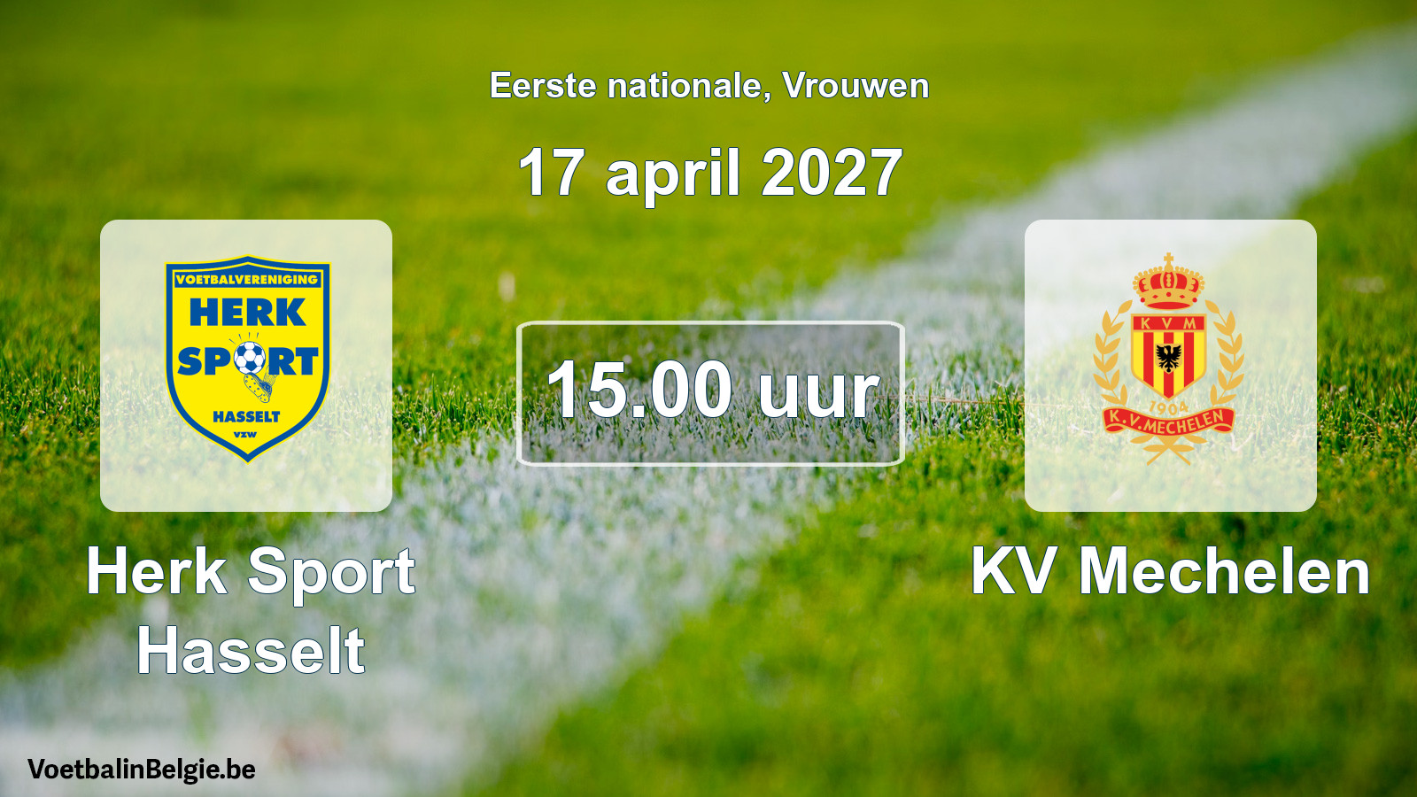 Scheduled match women football: Herk Sport Hasselt - KV Mechelen (17 April 2027)