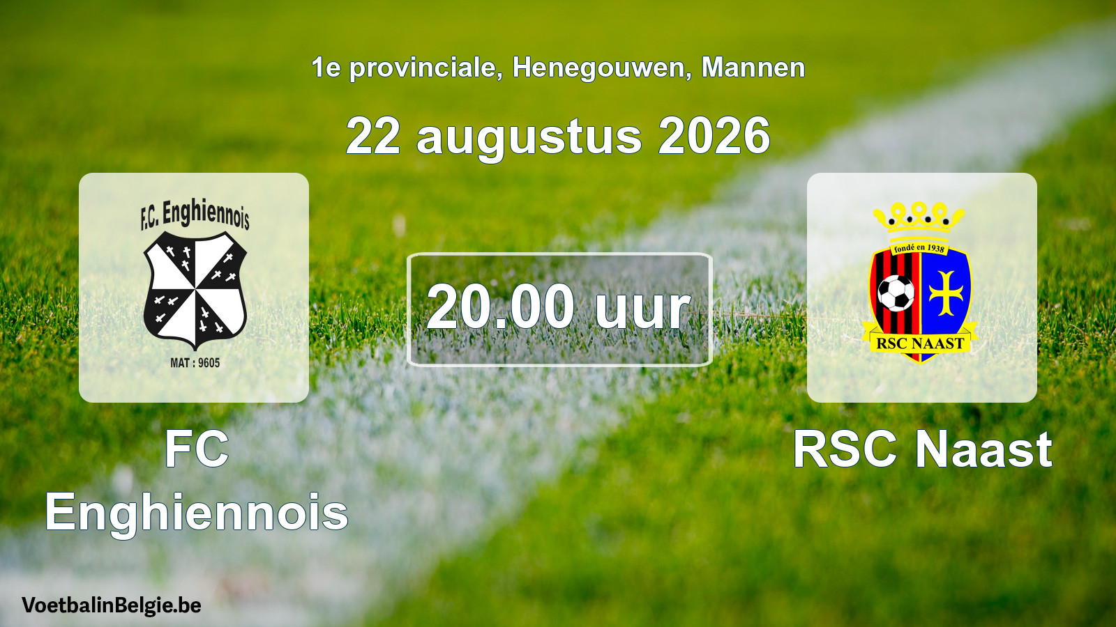 Geplande wedstrijd mannenvoetbal: FC Enghiennois - RSC Naast (22 augustus 2026)