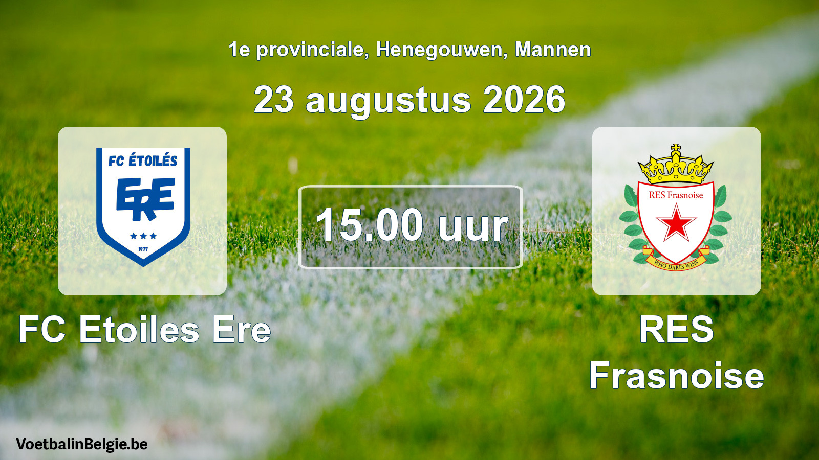 Geplande wedstrijd mannenvoetbal: FC Etoiles Ere - RES Frasnoise (23 augustus 2026)