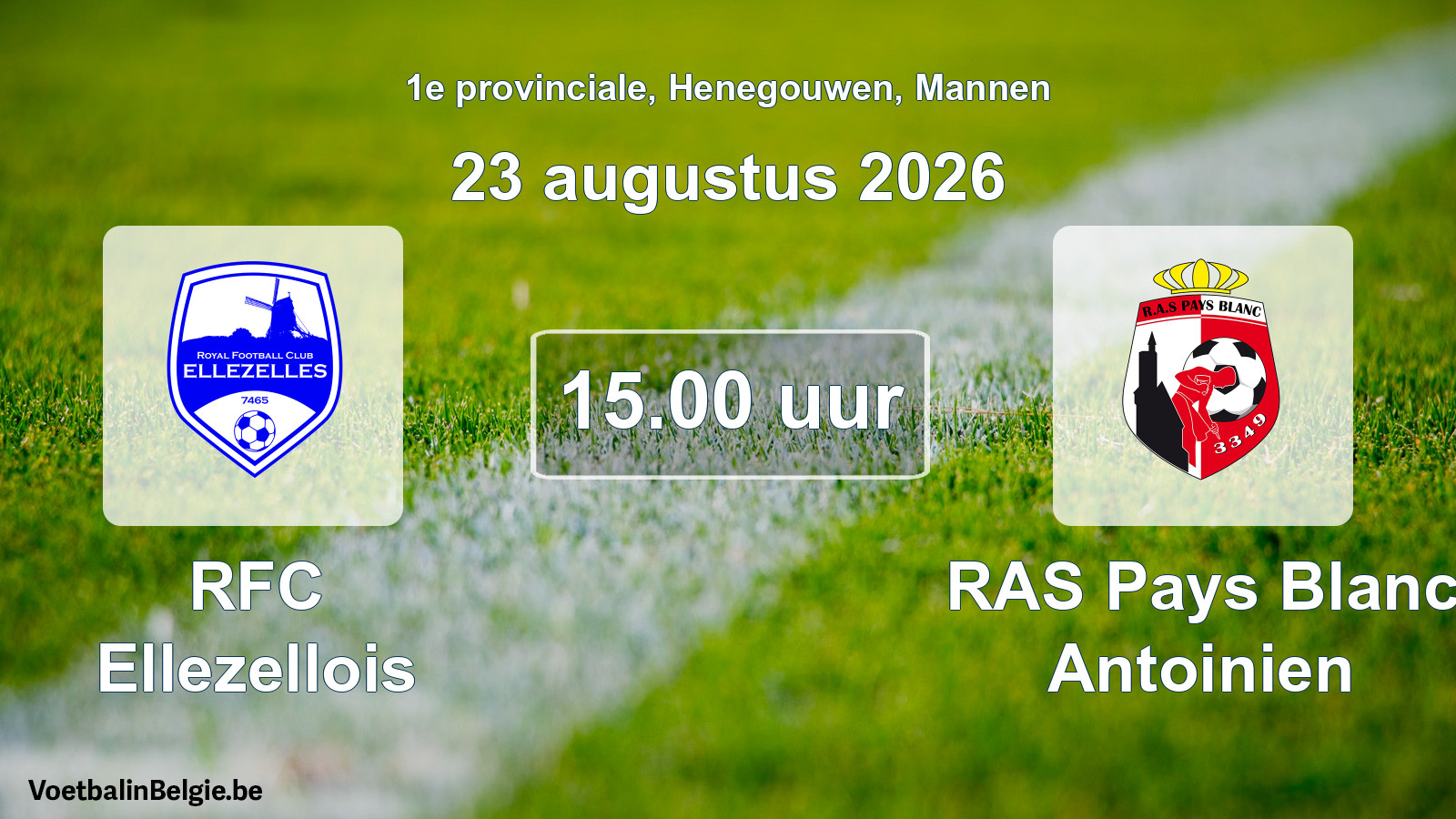 Geplande wedstrijd mannenvoetbal: RFC Ellezellois - RAS Pays Blanc Antoinien (23 augustus 2026)