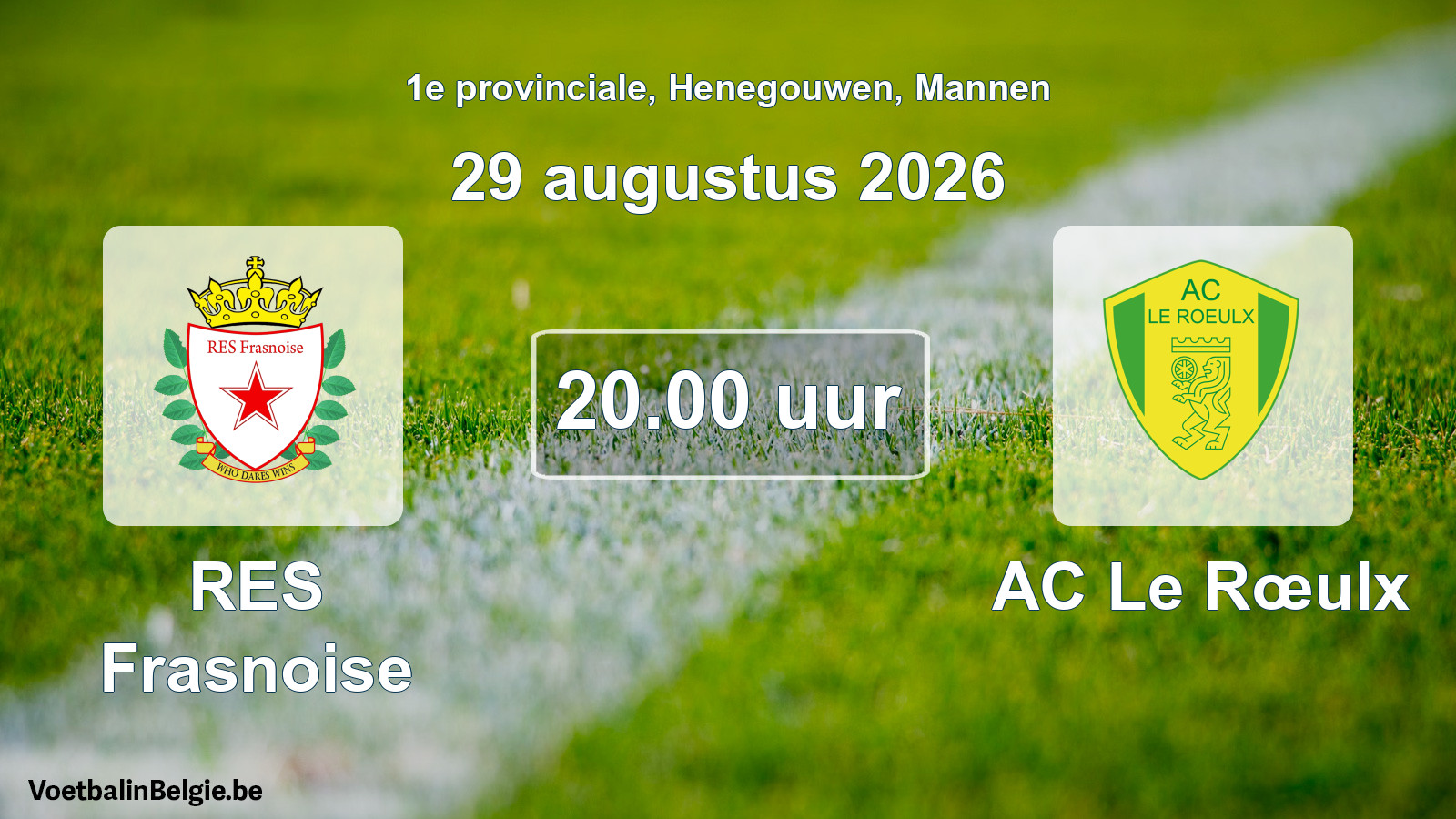 Geplande wedstrijd mannenvoetbal: RES Frasnoise - AC Le Rœulx (29 augustus 2026)