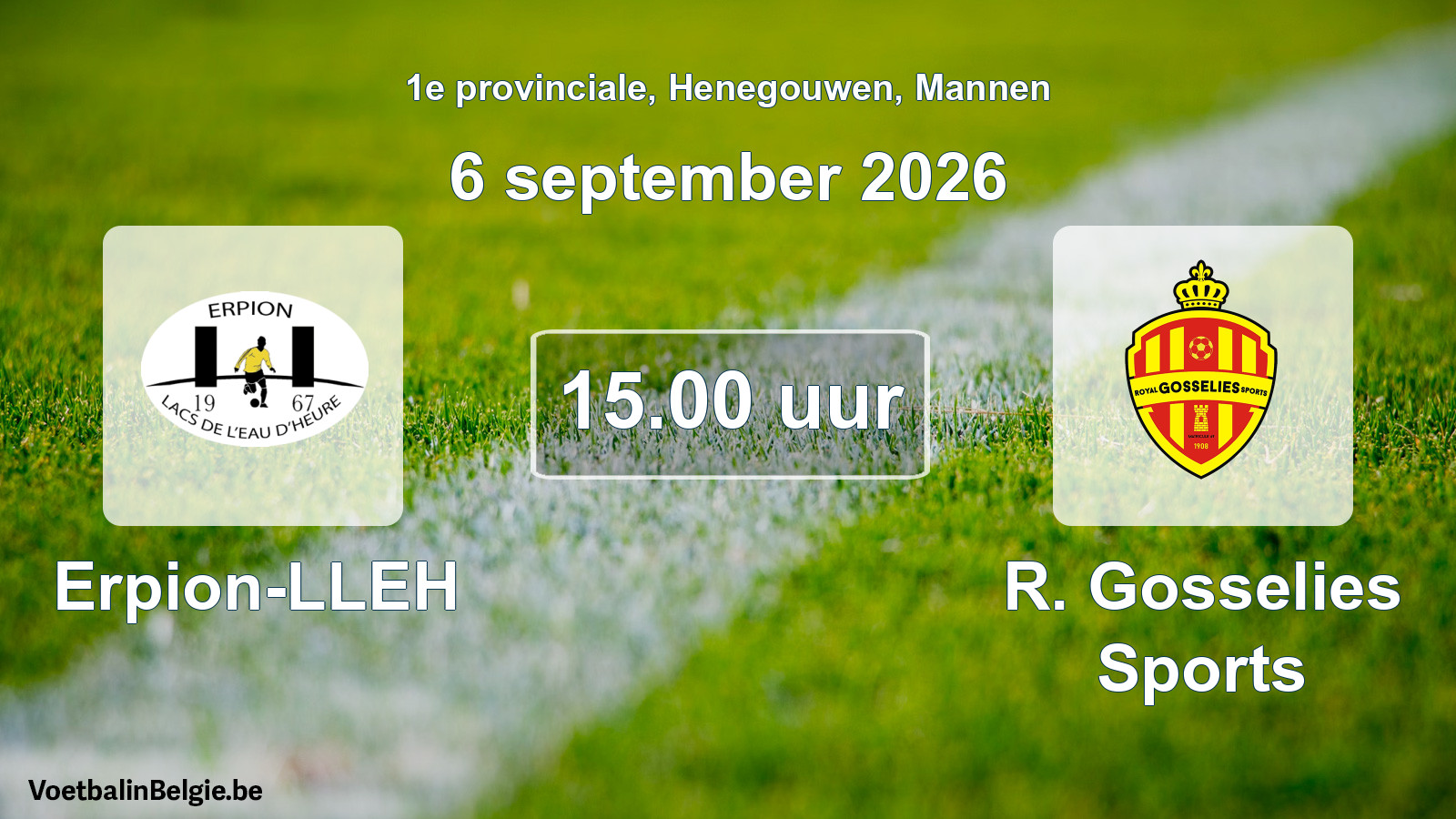 Geplande wedstrijd mannenvoetbal: Erpion-LLEH - R. Gosselies Sports (6 september 2026)