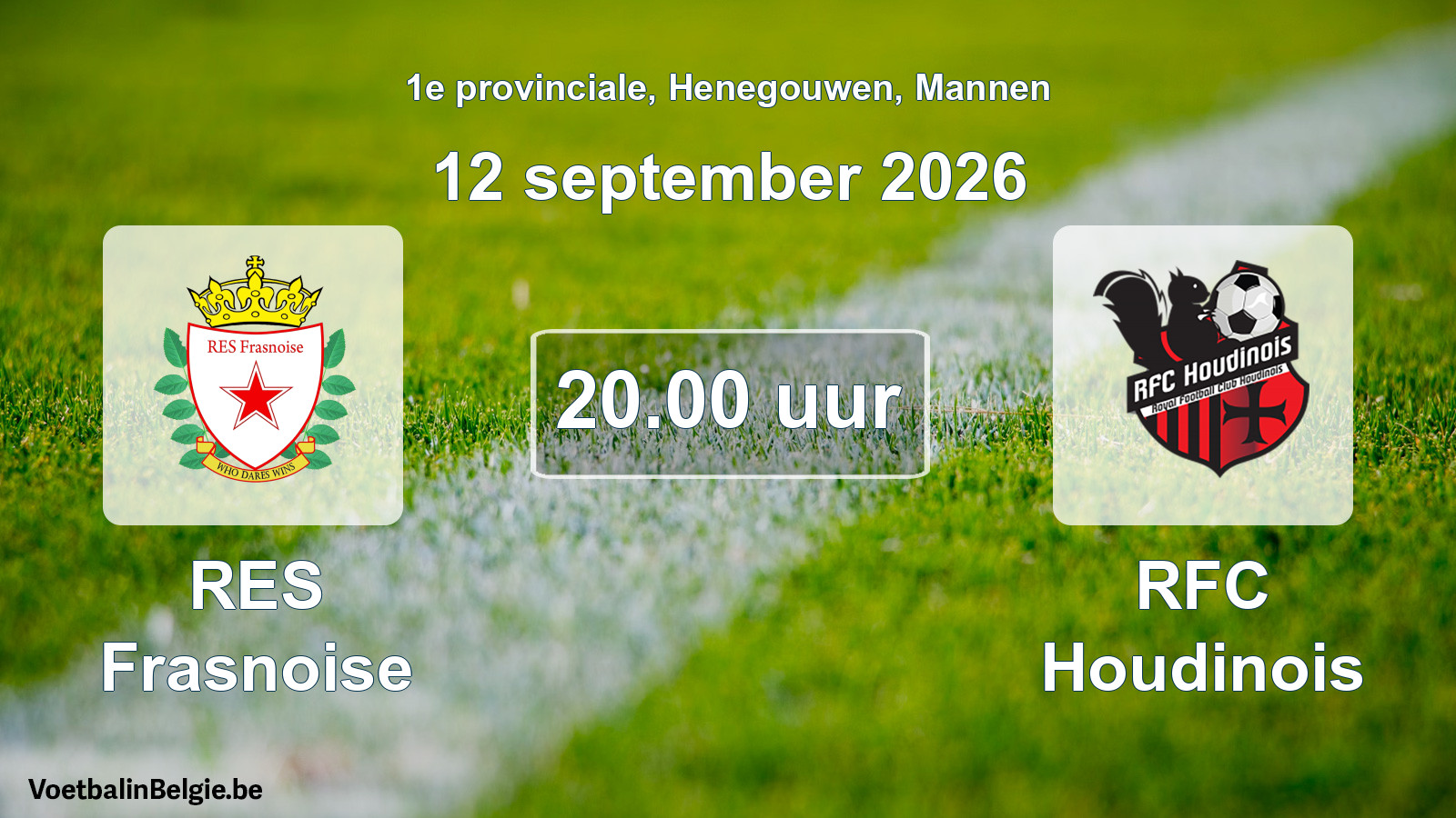 Geplande wedstrijd mannenvoetbal: RES Frasnoise - RFC Houdinois (12 september 2026)