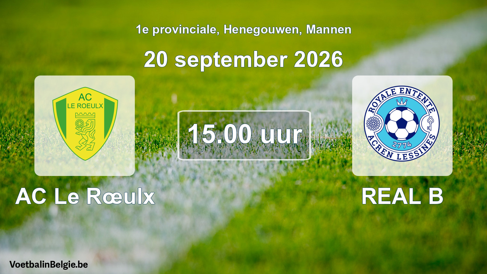 Geplande wedstrijd mannenvoetbal: AC Le Rœulx - REAL B (20 september 2026)