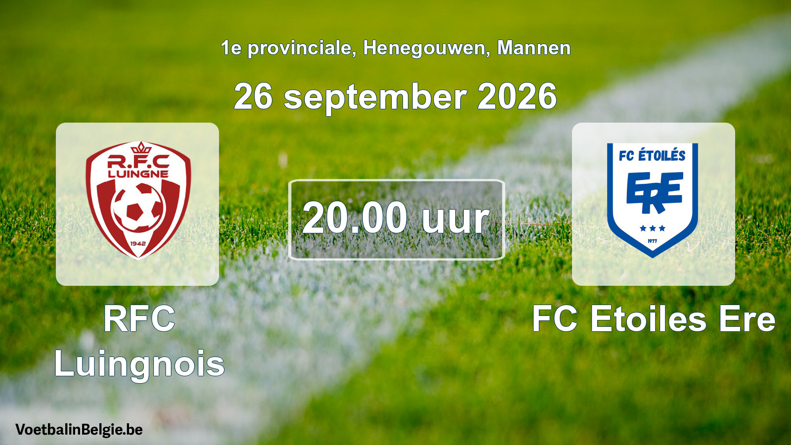 Geplande wedstrijd mannenvoetbal: RFC Luingnois - FC Etoiles Ere (26 september 2026)
