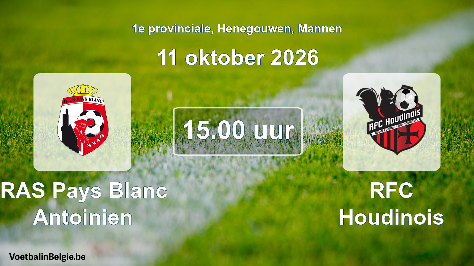 Geplande wedstrijd mannenvoetbal: RAS Pays Blanc Antoinien - RFC Houdinois (11 oktober 2026)