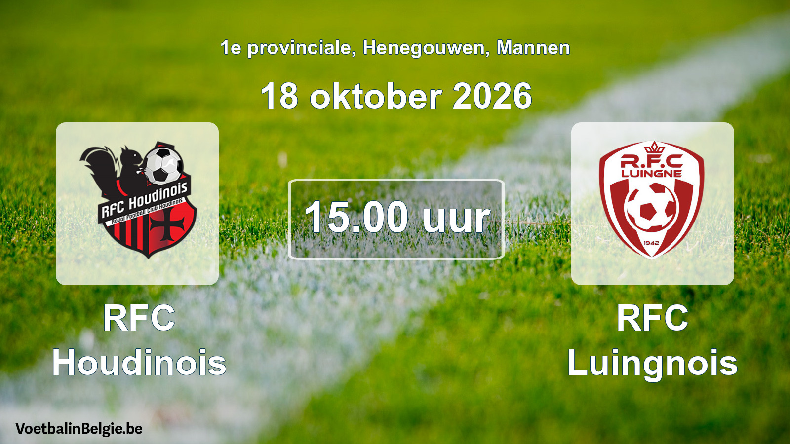 Geplande wedstrijd mannenvoetbal: RFC Houdinois - RFC Luingnois (18 oktober 2026)