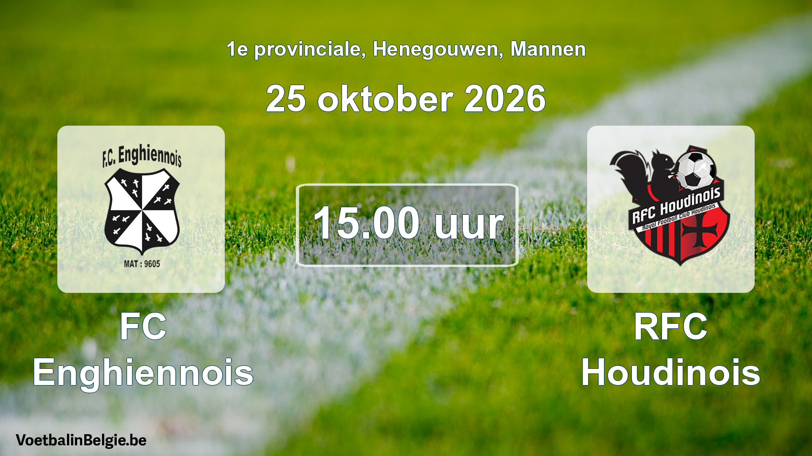 Geplande wedstrijd mannenvoetbal: FC Enghiennois - RFC Houdinois (25 oktober 2026)