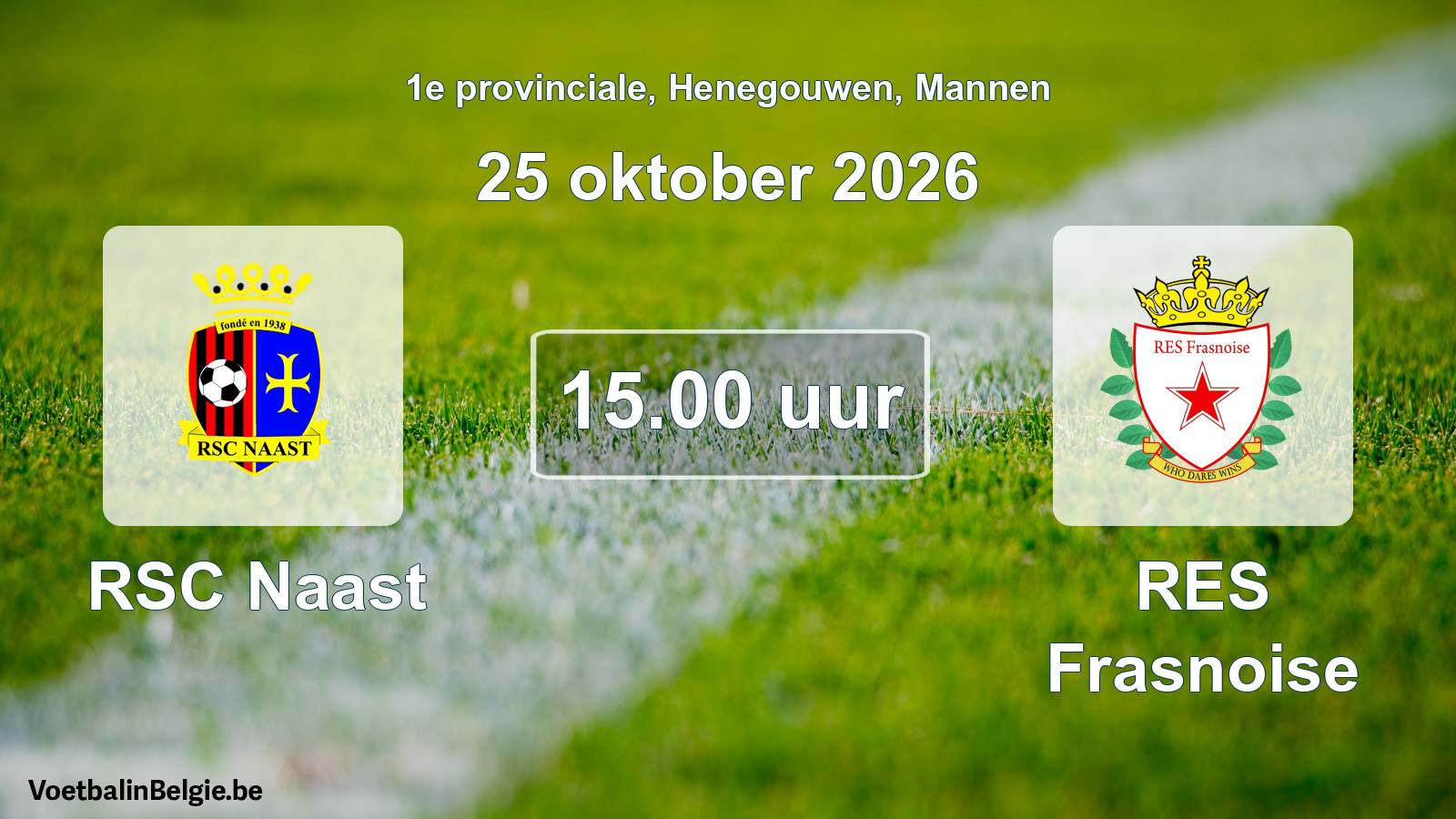 Geplande wedstrijd mannenvoetbal: RSC Naast - RES Frasnoise (25 oktober 2026)