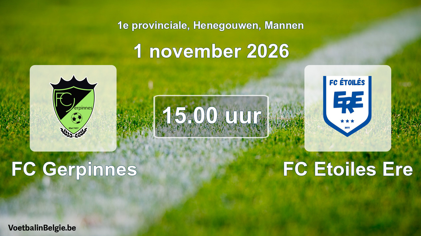 Geplande wedstrijd mannenvoetbal: FC Gerpinnes - FC Etoiles Ere (1 november 2026)