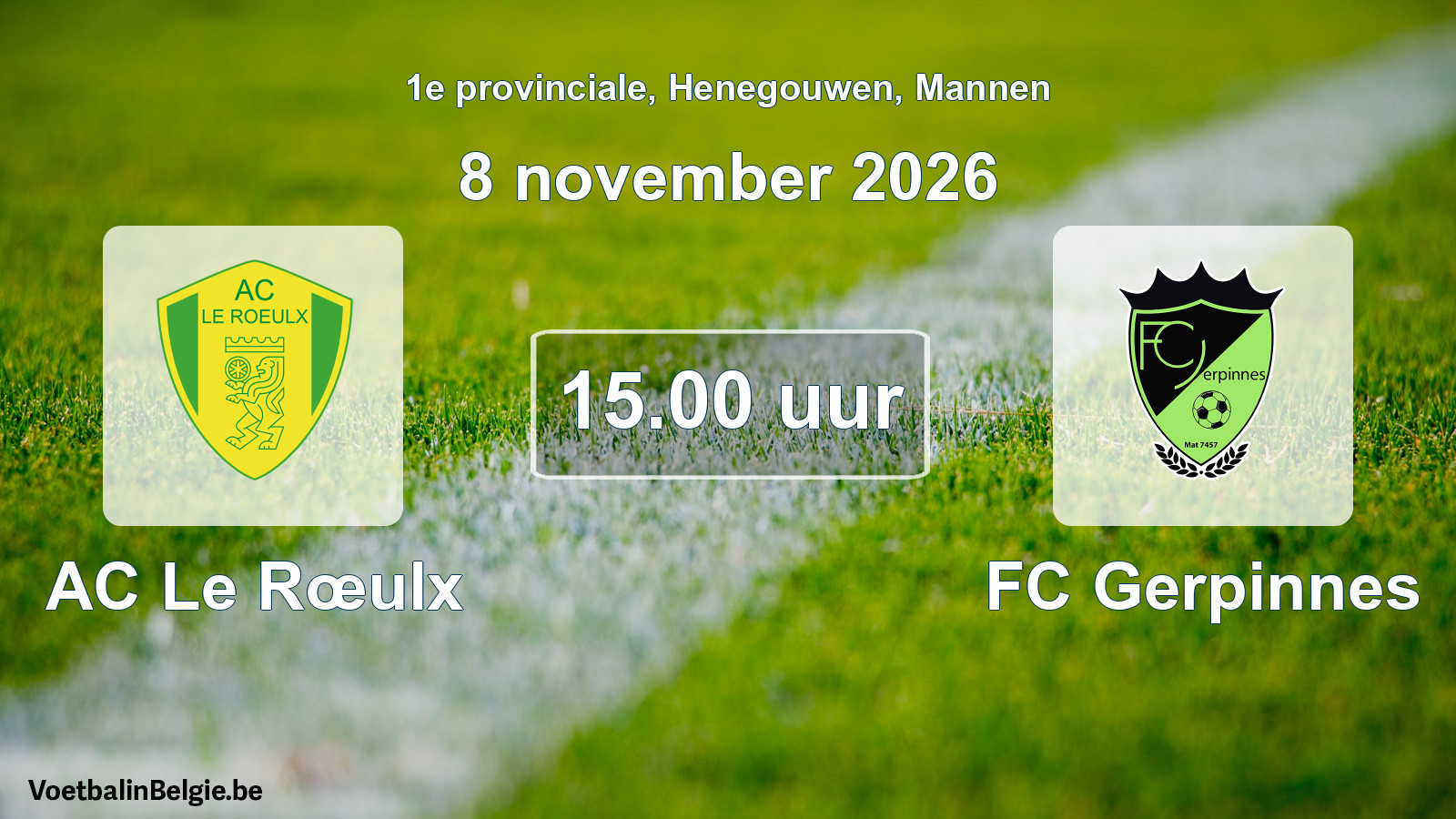 Geplande wedstrijd mannenvoetbal: AC Le Rœulx - FC Gerpinnes (8 november 2026)