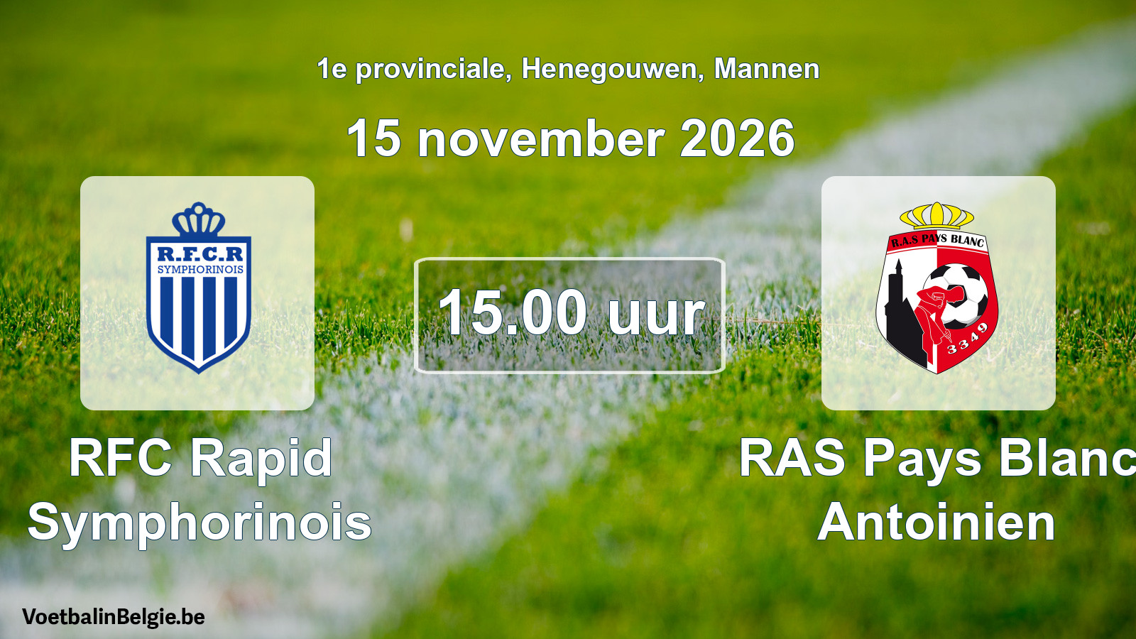 Geplande wedstrijd mannenvoetbal: RFC Rapid Symphorinois - RAS Pays Blanc Antoinien (15 november 2026)