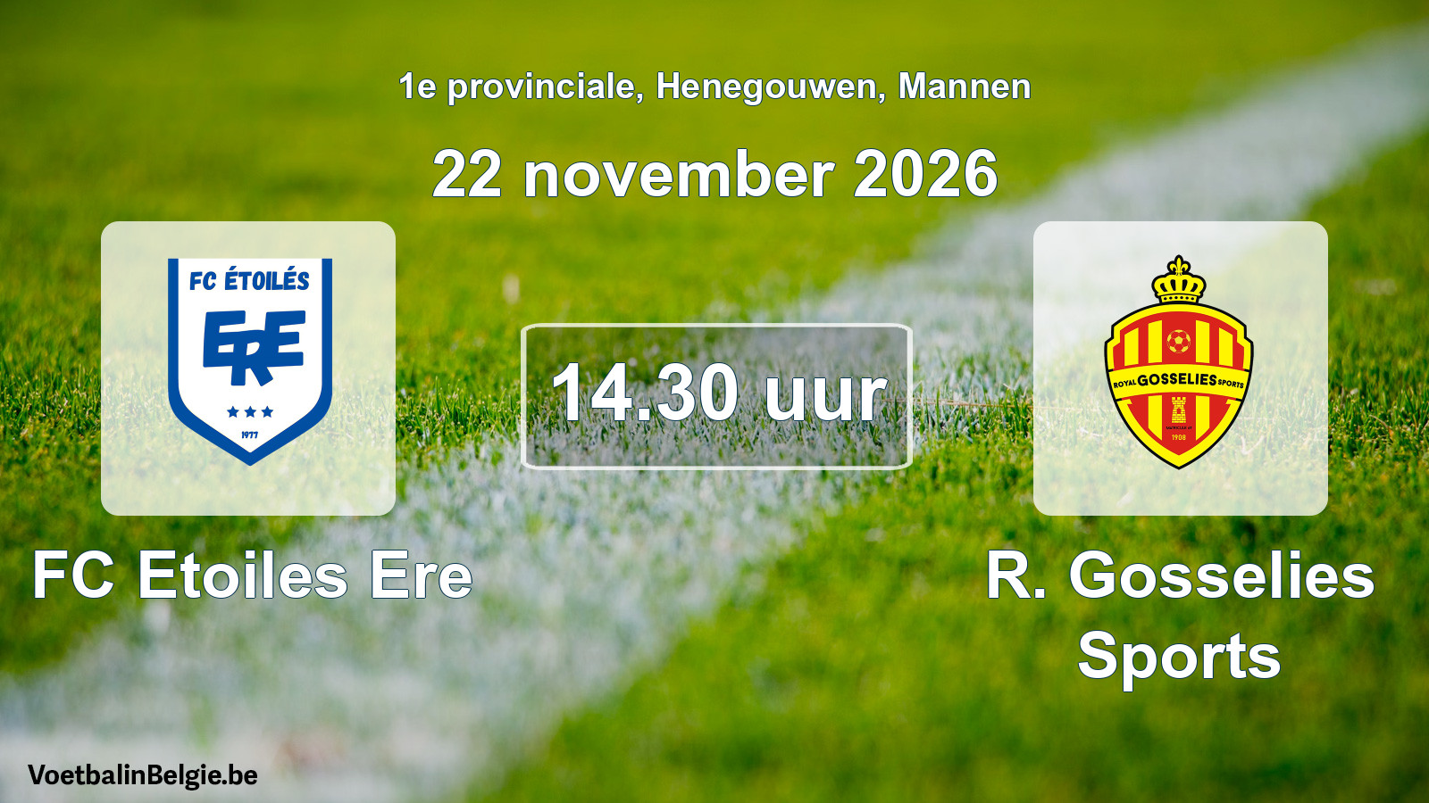 Geplande wedstrijd mannenvoetbal: FC Etoiles Ere - R. Gosselies Sports (22 november 2026)