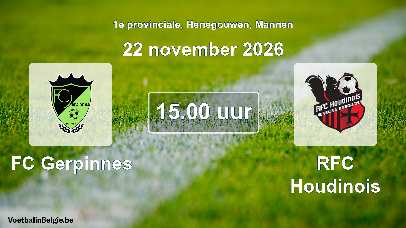 Geplande wedstrijd mannenvoetbal: FC Gerpinnes - RFC Houdinois (22 november 2026)
