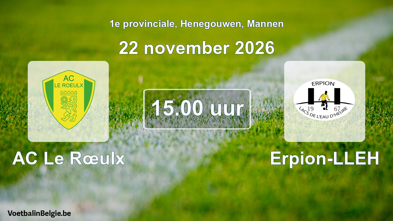 Geplande wedstrijd mannenvoetbal: AC Le Rœulx - Erpion-LLEH (22 november 2026)