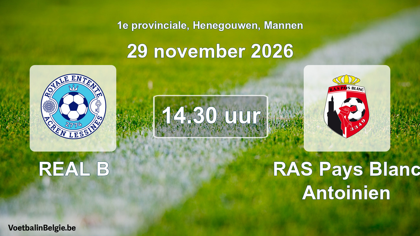 Geplande wedstrijd mannenvoetbal: REAL B - RAS Pays Blanc Antoinien (29 november 2026)