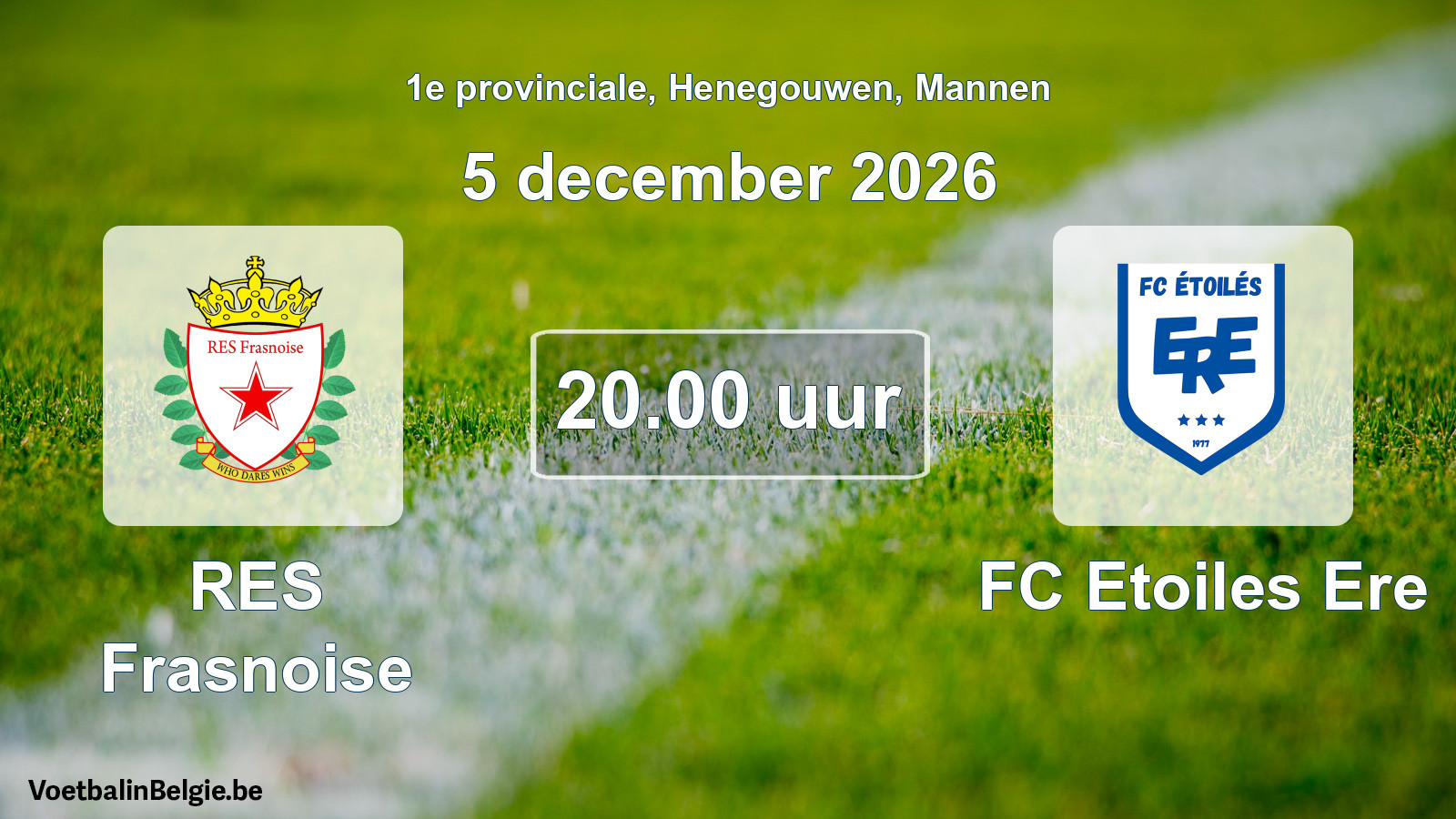 Geplande wedstrijd mannenvoetbal: RES Frasnoise - FC Etoiles Ere (5 december 2026)