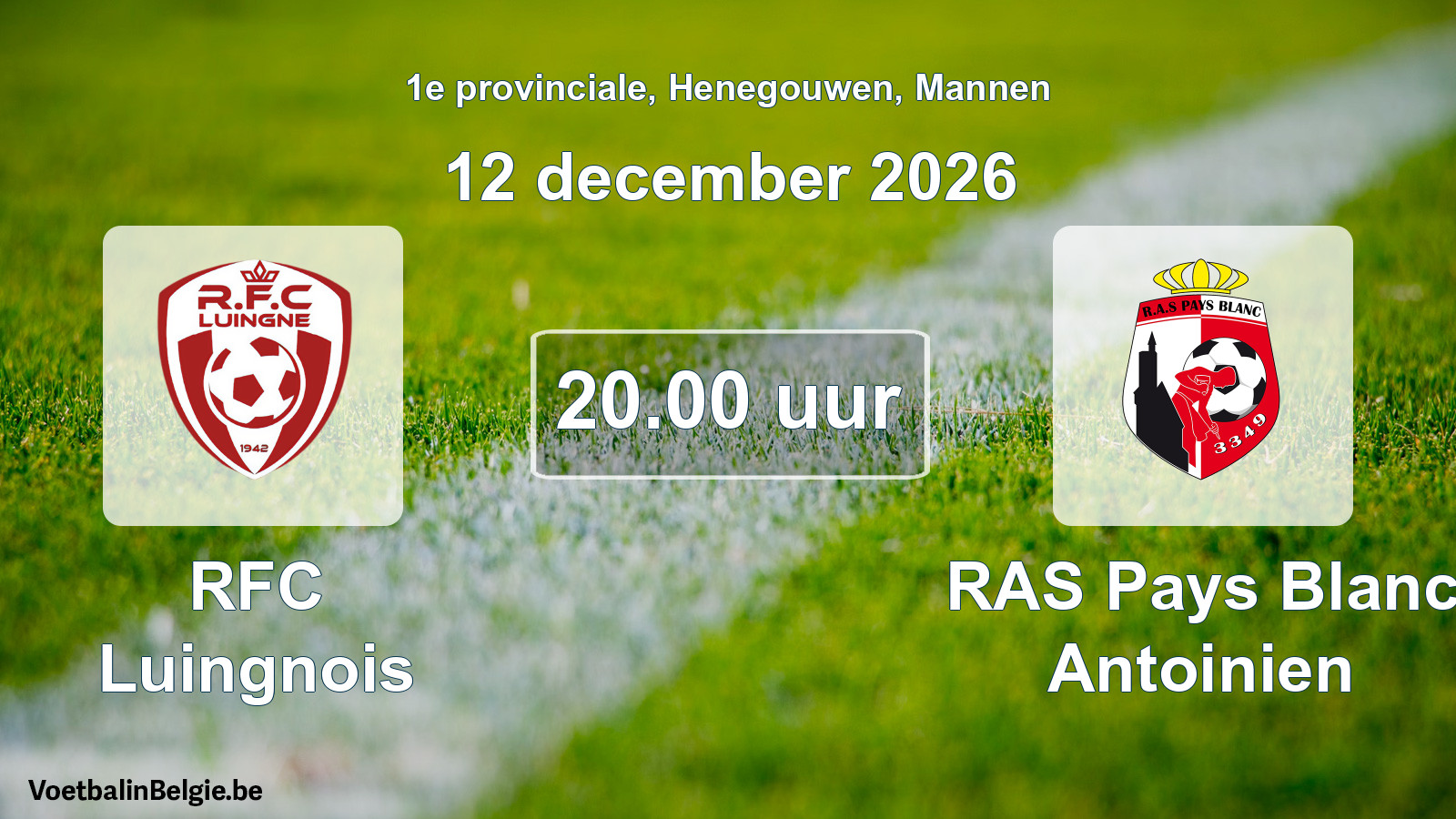 Geplande wedstrijd mannenvoetbal: RFC Luingnois - RAS Pays Blanc Antoinien (12 december 2026)