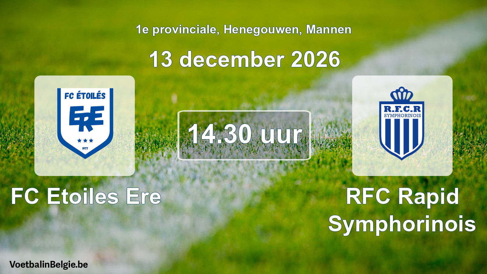 Geplande wedstrijd mannenvoetbal: FC Etoiles Ere - RFC Rapid Symphorinois (13 december 2026)
