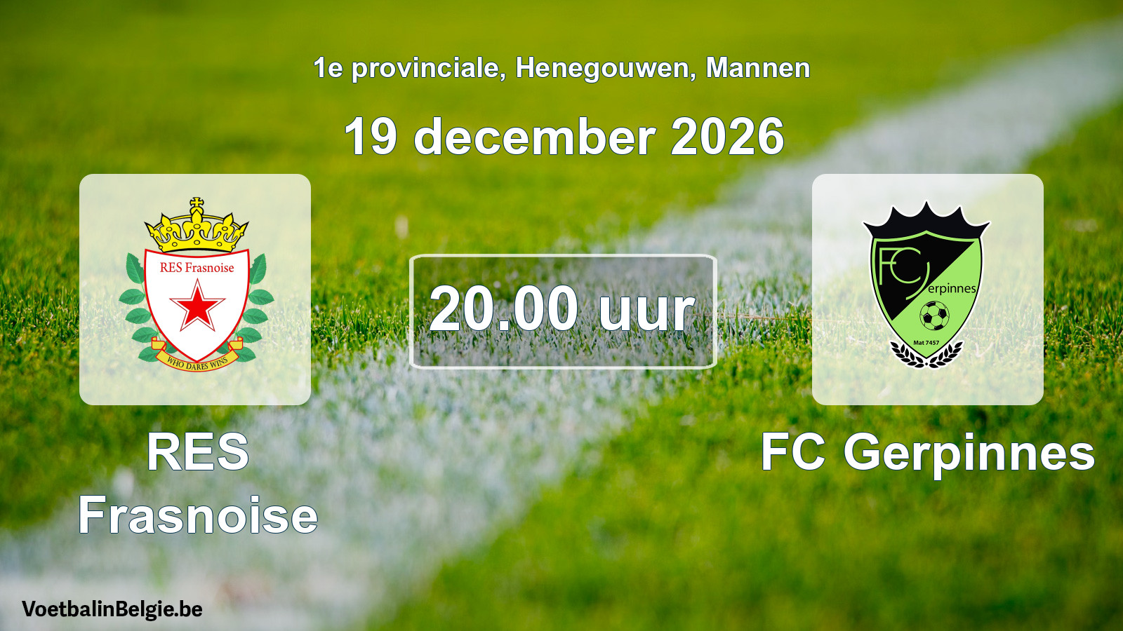 Geplande wedstrijd mannenvoetbal: RES Frasnoise - FC Gerpinnes (19 december 2026)