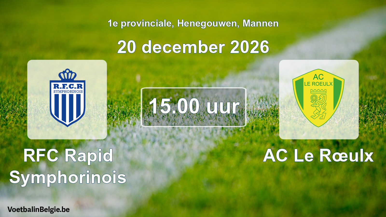Geplande wedstrijd mannenvoetbal: RFC Rapid Symphorinois - AC Le Rœulx (20 december 2026)