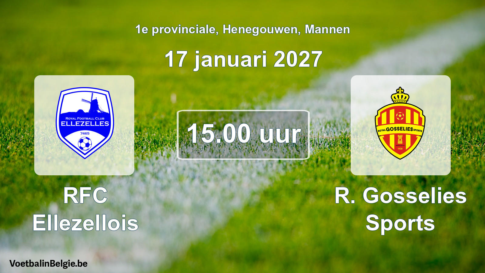 Scheduled match men football: RFC Ellezellois - R. Gosselies Sports (17 January 2027)