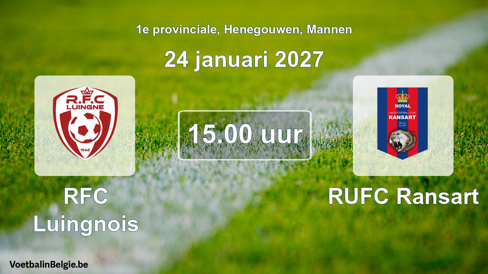 Geplande wedstrijd mannenvoetbal: RFC Luingnois - RUFC Ransart (24 januari 2027)