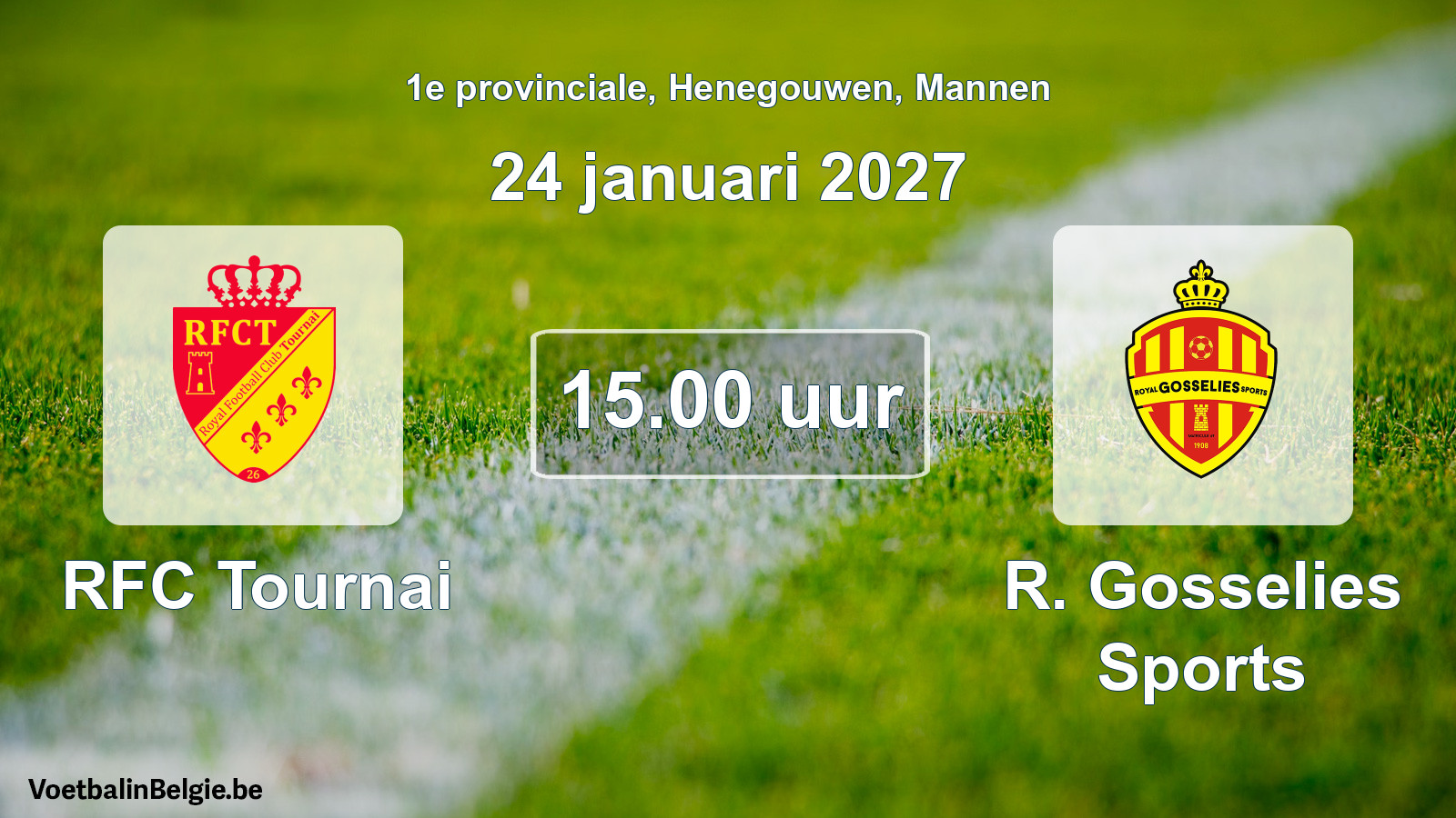 Match prévu football hommes: RFC Tournai - R. Gosselies Sports (24 janvier 2027)