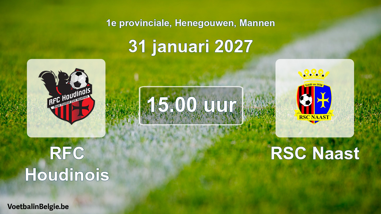 Geplande wedstrijd mannenvoetbal: RFC Houdinois - RSC Naast (31 januari 2027)