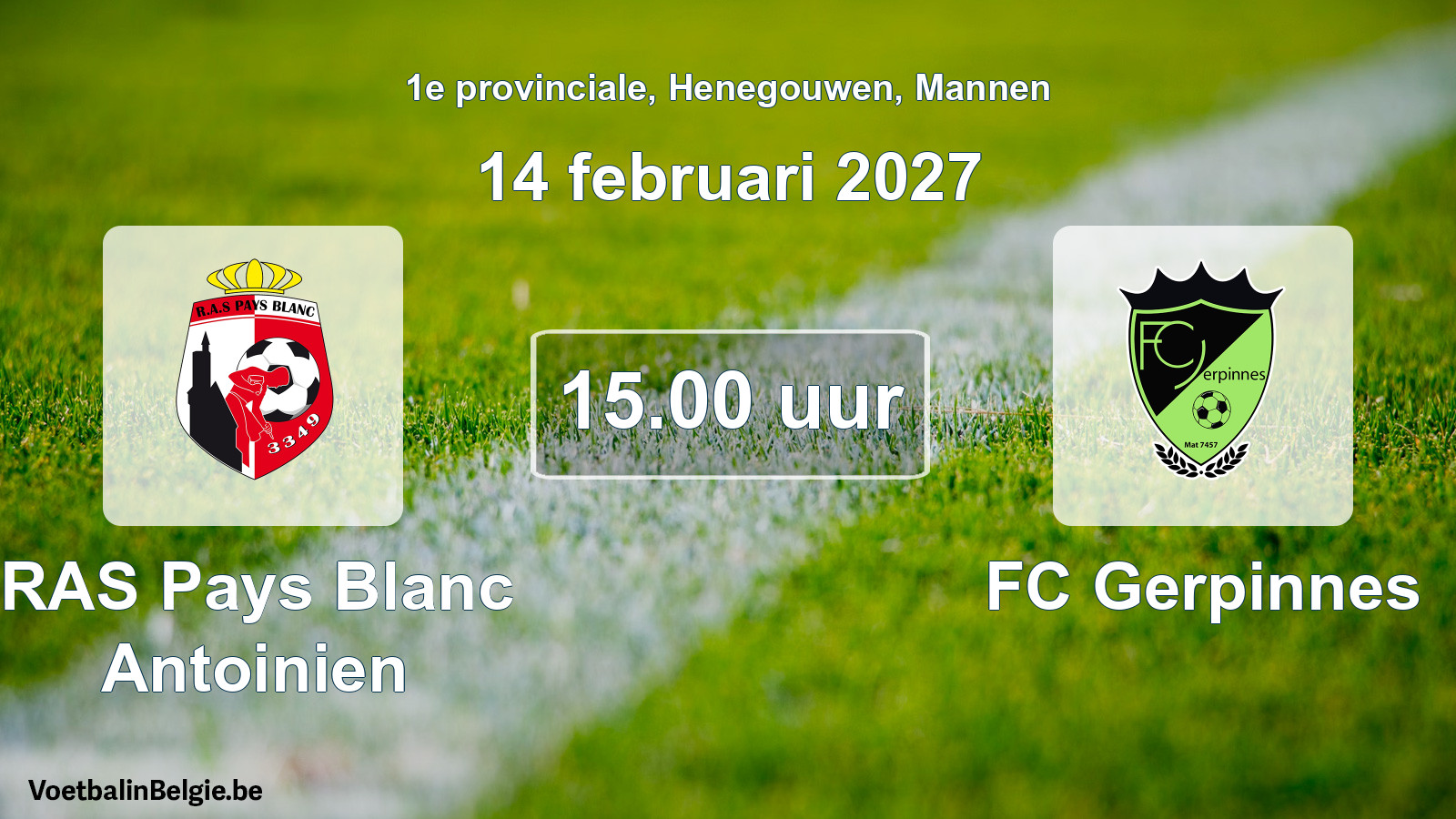 Geplande wedstrijd mannenvoetbal: RAS Pays Blanc Antoinien - FC Gerpinnes (14 februari 2027)