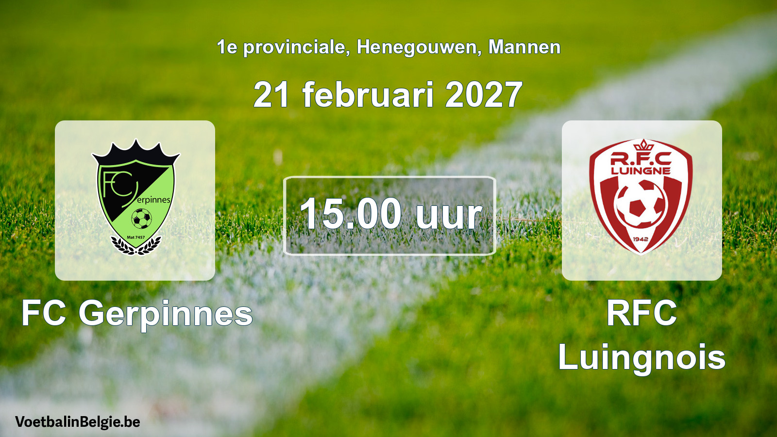 Geplande wedstrijd mannenvoetbal: FC Gerpinnes - RFC Luingnois (21 februari 2027)